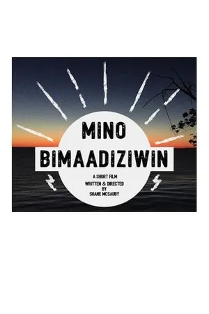 Постер к фильму Mino Bimaadiziwin (2017)