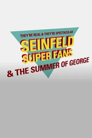 Постер к фильму They're Real and They're Spectacular: Seinfeld Super Fans & the Summer of George (2016)