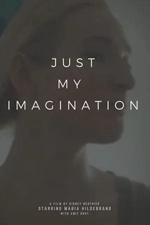 Постер к фильму Just My Imagination (2017)