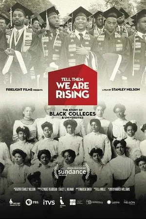 Постер к фильму Tell Them We Are Rising: The Story of Black Colleges and Universities (2017)