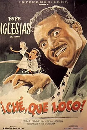 Постер к фильму ¡Che, qué loco! (1953)