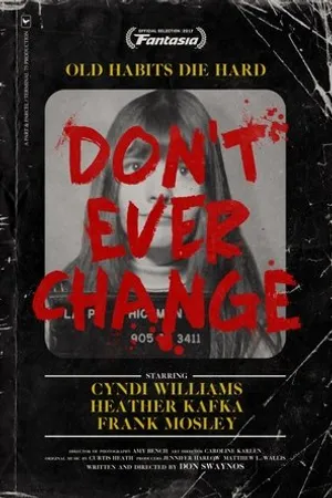 Постер к фильму Don't Ever Change (2017)