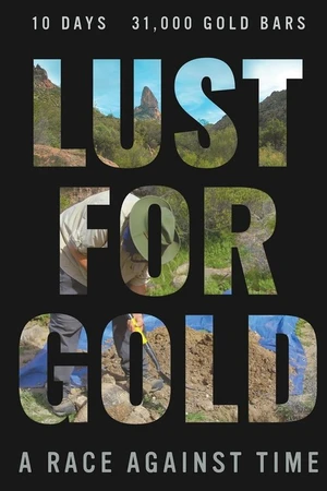 Постер к фильму Lust for Gold: A Race Against Time (2021)