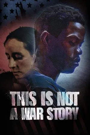 Постер к фильму This Is Not a War Story (2021)