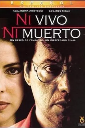 Постер к фильму Ni vivo, ni muerto (2002)