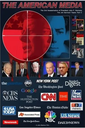 Постер к фильму American Media & The Second Assassination of John F. Kennedy (2017)