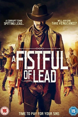 Постер к фильму A Fistful of Lead (2018)
