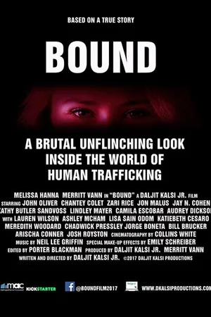 Постер к фильму BOUND: A Brutal Unflinching Glimpse Into the World of Human Trafficking (-)