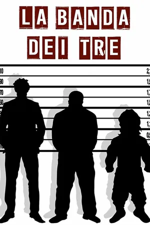 Постер к фильму La Banda dei Tre (2017)