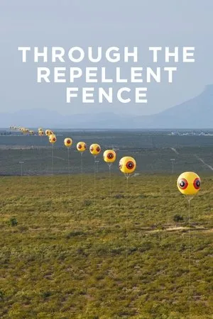 Постер к фильму Through the Repellent Fence (2017)