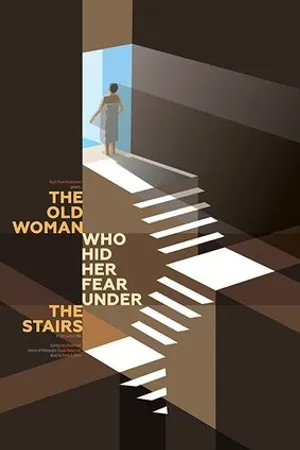 Постер к фильму The Old Woman Who Hid Her Fear Under the Stairs (2018)