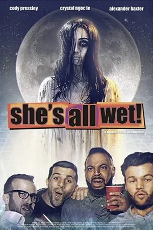 Постер к фильму She's All Wet (2018)