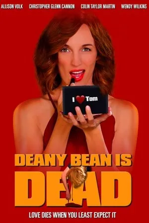 Постер к фильму Deany Bean is Dead (2018)