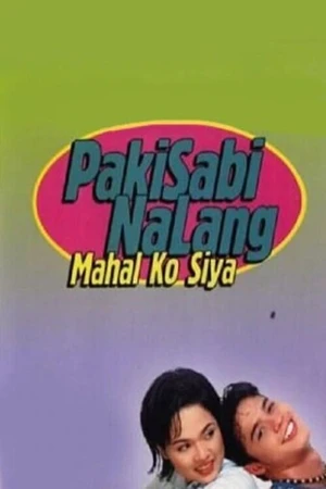 Постер к фильму Pakisabi na lang... Mahal ko siya (2002)