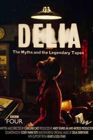 Постер к фильму Delia Derbyshire: The Myths and the Legendary Tapes (2018)