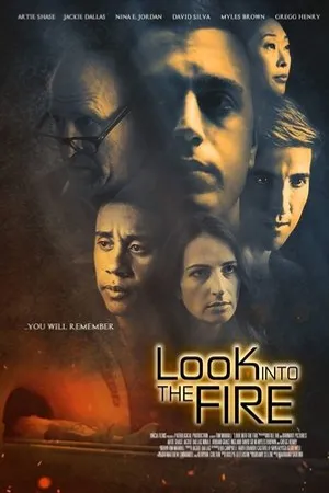 Постер к фильму Look Into the Fire (2018)