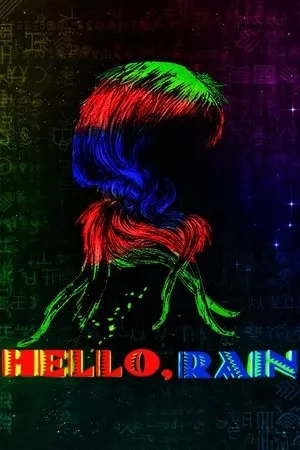 Постер к фильму Hello, Rain (2018)