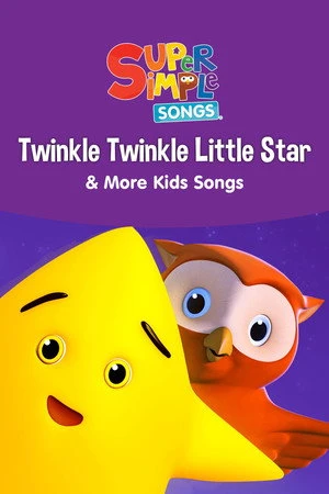 Постер к мультфильму Twinkle Twinkle Little Star & More Kids Songs: Super Simple Songs (2017)