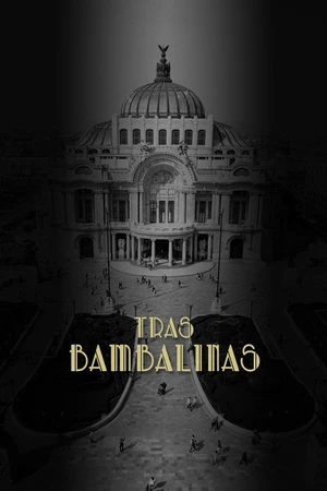 Постер к фильму Tras Bambalinas (2016)