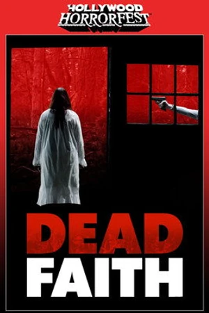 Постер к фильму Dead Faith (2017)