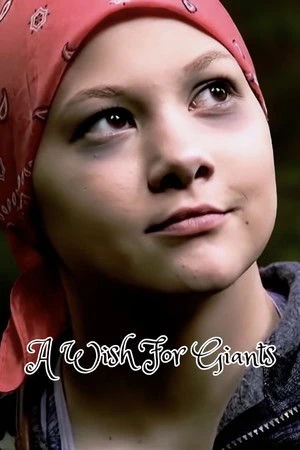 Постер к фильму A Wish for Giants (2018)