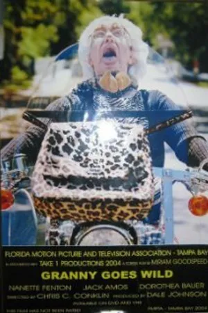Постер к фильму Granny Goes Wild (2004)