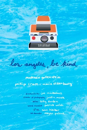 Постер к фильму Los Angeles, Be Kind (2017)