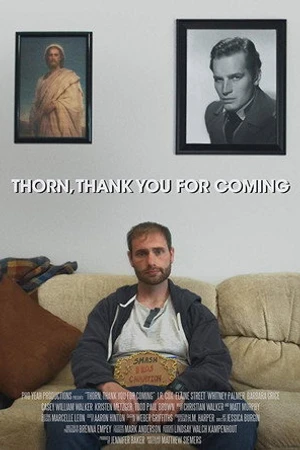 Постер к фильму Thorn, Thank You for Coming (2017)