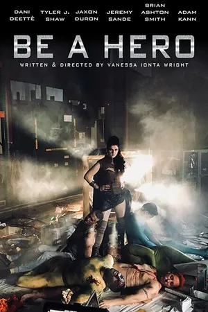 Постер к фильму Be a Hero (2018)