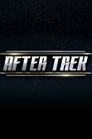 Постер к сериалу After Trek (2017 - 2018)