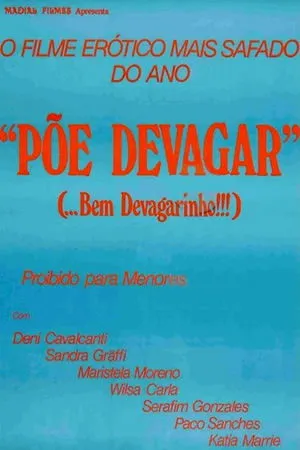 Постер к фильму Põe Devagar... Bem Devagarinho (1983)
