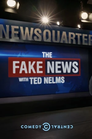 Постер к сериалу The Fake News with Ted Nelms (2017)