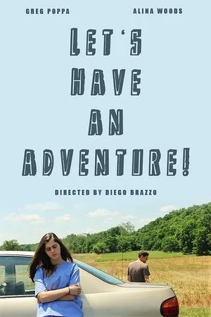 Постер к фильму Let's Have an Adventure (2017)