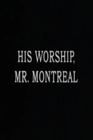 Постер к фильму His Worship, Mr. Montréal (1976)