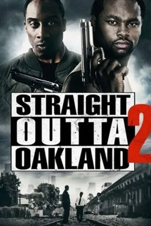 Постер к фильму Straight Outta Oakland 2 (2017)