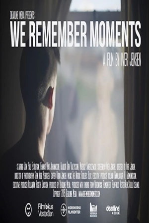 Постер к фильму We Remember Moments (2015)