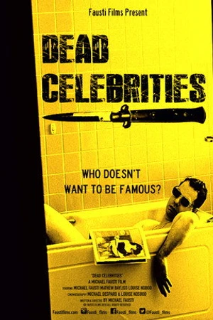 Постер к фильму Dead Celebrities (2018)