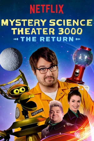 Постер к сериалу Mystery Science Theater 3000: The Return (2017 - 2018)