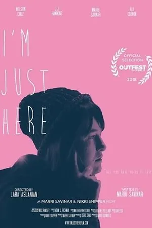 Постер к фильму I'm Just Here (2018)