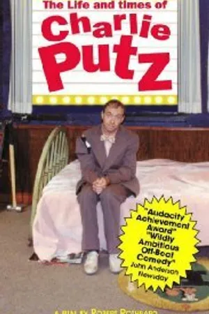 Постер к фильму The Life and Times of Charlie Putz (1994)