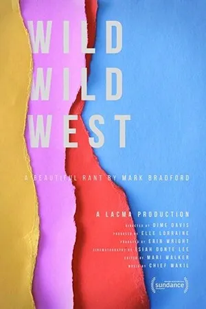 Постер к фильму Wild Wild West: A Beautiful Rant by Mark Bradford (2018)