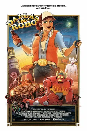 Постер к мультсериалу Даллас и Робо (2018)