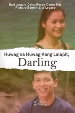 Постер к фильму Huwag na huwag kang lalapit, Darling (1997)