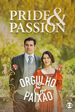 Постер к сериалу Гордость и страсть (2018)