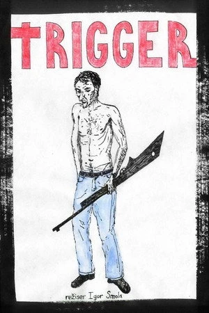 Постер к фильму Триггер (2018)