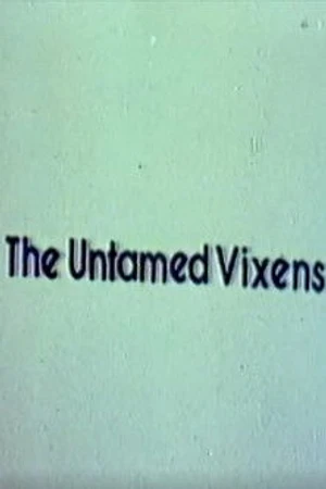 Постер к фильму The Untamed Vixens (1976)