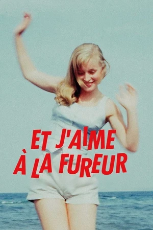 Постер к фильму Et j’aime à la fureur (2021)