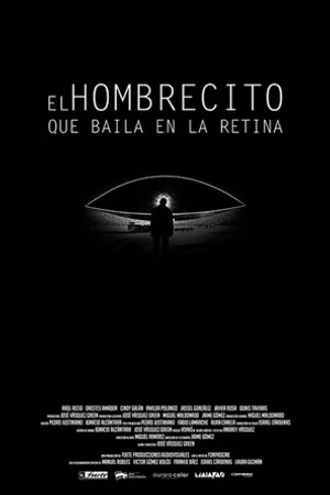Постер к фильму El Hombrecito que Baila en la Retina (2017)