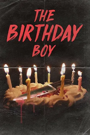 Постер к фильму The Birthday Boy (2018)