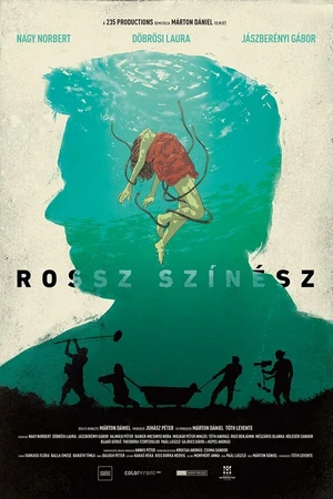 Постер к фильму Rossz színész (2018)